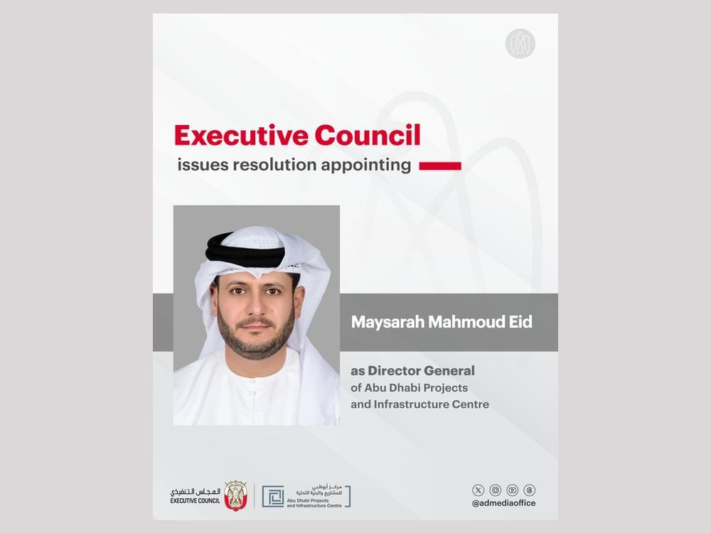 Executive Council issues resolution appointing Maysarah Mahmoud Eid as Director-General of Abu Dhabi Projects and Infrastructure Centre