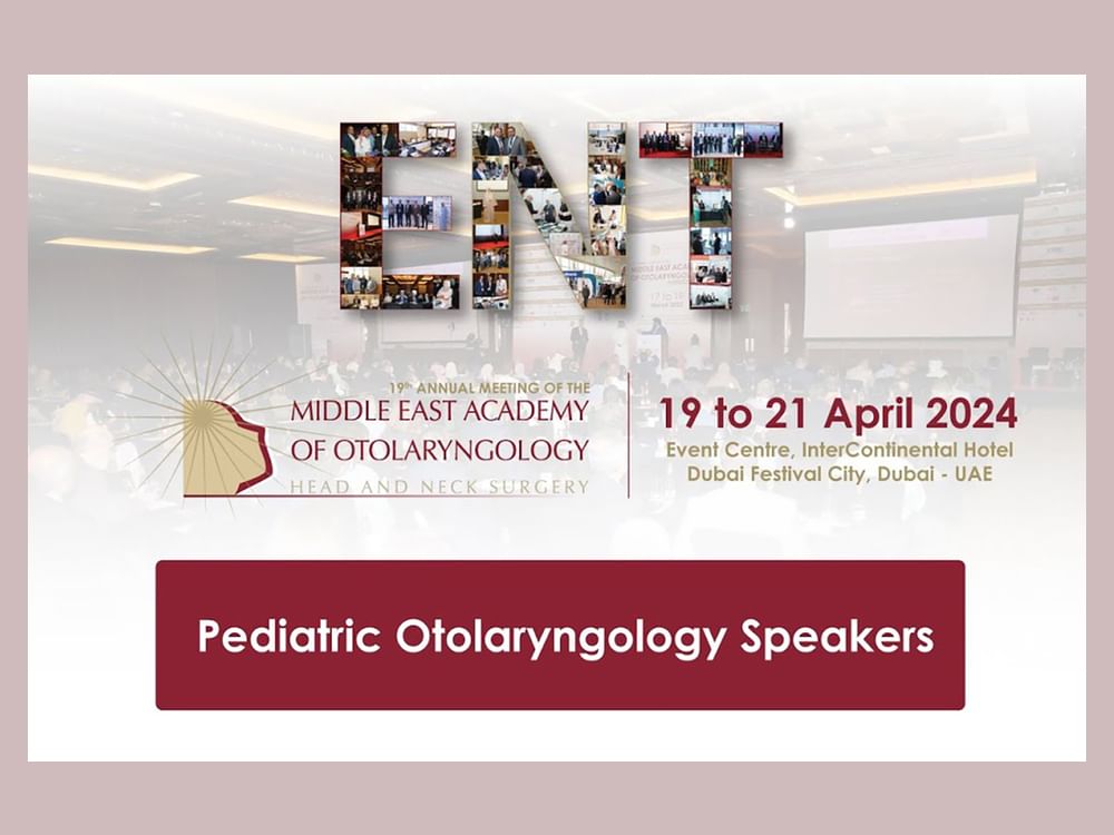 Annual conference of Middle East Academy of Otolaryngology begin 19