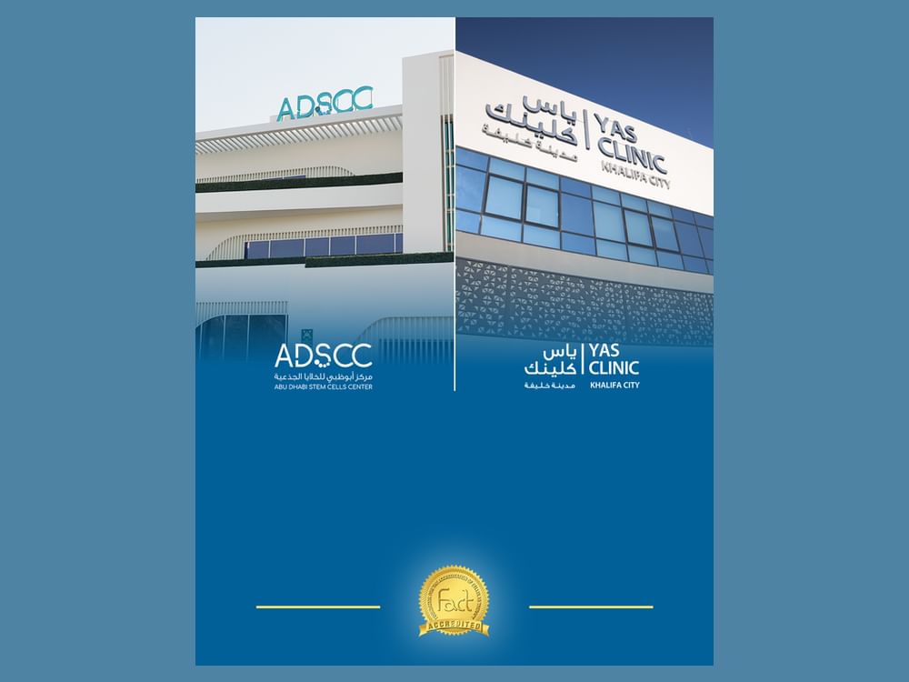 Abu Dhabi Stem Cells Centre, Yas Clinic Khalifa City awarded FACT accreditation