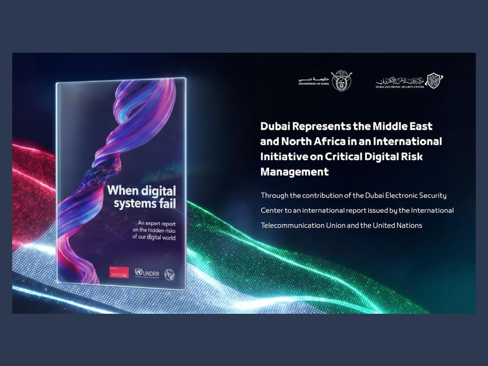 Dubai represents Middle East, North Africa in international initiative on critical digital risk management