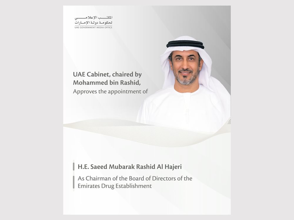 Cabinet approves appointment of Saeed Mubarak Rashid Al Hajeri as Chairman of Board of Directors of Emirates Drug Establishment